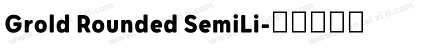 Grold Rounded SemiLi字体转换